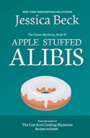 Apple Stuffed Alibis: Donut Mystery #37 1724248863 Book Cover