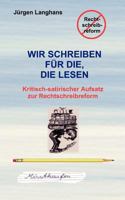 Wir schreiben für die, die lesen 3831107351 Book Cover