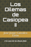 Los Dilemas de Casiopea II: A la caza de los dioses fake B093RPTM24 Book Cover