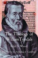 The Theology of William Tyndale 0227679857 Book Cover