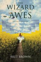 The Wizard of Awes: Lessons Learned in the Land of Oz 1641149558 Book Cover