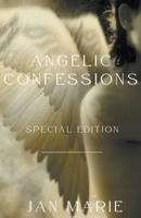 Angelic Confessions: Special Edition B0CHXNGTWY Book Cover