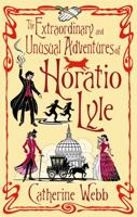 The Extraordinary and Unusual Adventures of Horatio Lyle 1904233619 Book Cover