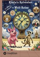 Kiaras magische Silvester-Weltreise: Der Silvester-Brauch als größte Entdeckungsreise 3384759788 Book Cover