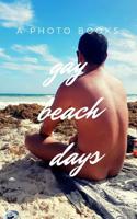 Gay Beach Days 0368854833 Book Cover
