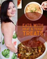 Eats with Heat & Texas Treats: Tasty Carb Swaps 1976205735 Book Cover