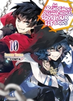 An Archdemon's Dilemma: How to Love Your Elf Bride: Volume 10 (An Archdemon's Dilemma: How to Love Your Elf Bride 1718357095 Book Cover