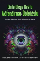 Einfaldlega Bestu A�fer�irnar � D�lei�slu: Nota�u d�lei�slu til a� bl�mstra og dafna 9935908747 Book Cover