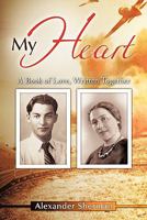 My Heart: A Book of Love, Written Together 1456718754 Book Cover