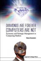 Diamonds Are Forever, Computers Are Not: Economic and Strategic Management in Computing Markets 1860944515 Book Cover