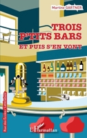 Trois p'tits bars et puis s'en vont (Rue Des Écoles) (French Edition) 214020820X Book Cover