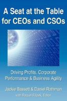 A Seat at the Table for CEOs and CSOs: Driving Profits, Corporate Performance & Business Agility 143431233X Book Cover