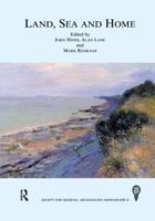 Land, Sea and Home: Proceedings of a Conference on Viking-Period Settlement 0367605678 Book Cover