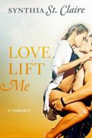 Love Lift Me 1495909034 Book Cover