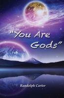 You Are Gods 1943650470 Book Cover