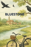 Bluestone B0GWRLC3RJ Book Cover