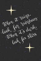 When It Rains, Look for Rainbows When It's Dark, Look for Stars: Doodle Diary Gifts for Girls Galaxy Motif with Writing Prompts 1693797380 Book Cover