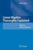 Linear Algebra Thoroughly Explained 3642094104 Book Cover