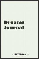 Dreams Journal - To draw and note down your dreams memories, emotions and interpretations: 6"x9" notebook with 110 blank lined pages 1679211528 Book Cover