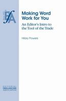 Making Word Work for You: An Editor's Intro to the Tool of the Trade 1880407221 Book Cover