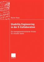 Usability Engineering in der E-Collaboration: Ein managementorientierter Ansatz für virtuelle Teams (Wirtschaftswissenschaften) 3824421755 Book Cover