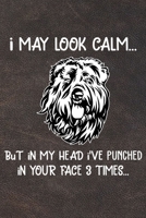 I May Look Calm But In My Head I've Punched In Your Face 3 Times Notebook Journal: 110 Blank Lined Papers - 6x9 Personalized Customized Bouvier des Flandres Notebook Journal Gift For Bouvier des Fland 1704124689 Book Cover