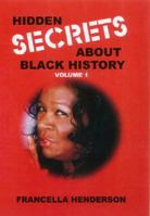 Hidden Secrets about Black History 0979930855 Book Cover