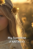 My sunshine (FANTASY) B0DRN5FZDM Book Cover