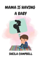 Mama is Having a Baby B0BPGQ5QZ8 Book Cover
