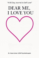 Dear Me, I Love You B0FRW1T4SV Book Cover