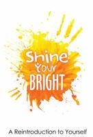 Shine Your Bright 1631831763 Book Cover