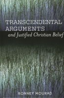 Transcendental Arguments and Justified Christian Belief 0761830324 Book Cover