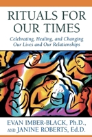 Rituals for Our Times: Celebrating, Healing, and Changing Our Lives and Our Relationships  (The Master Work Series) 0060922109 Book Cover