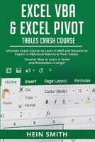 Excel VBA & Excel Pivot Tables Crash Course: Ultimate Crash Course to Learn It Well and Become an Expert in VBA, Excel Macros & Pivot Tables. Smarter Way to Learn it faster and Remember it longer. 1672169852 Book Cover