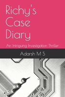 Richy's Case Diary: An Intriguing Investigation Thriller B09GTQ8VGJ Book Cover