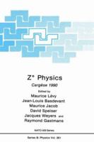 Z° Physics: Cargese 1990 (NATO Science Series: B:) 0306439344 Book Cover