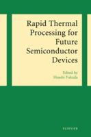 Rapid Thermal Processing for Future Semiconductor Devices 0444513396 Book Cover