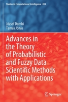 Advances in the Theory of Probabilistic and Fuzzy Data Scientific Methods with Applications 3030519481 Book Cover