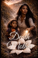DEATH MOTHER: A Vishakanya Child B0GXPWLM8X Book Cover