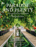 Paradise and Plenty: A Rothschild Family Garden 191025875X Book Cover