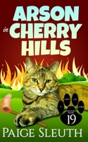 Arson in Cherry Hills 1729144268 Book Cover