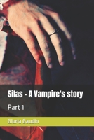 Silas - A Vampire's story: Part 1 B0BD22NTCR Book Cover