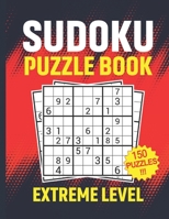 Sudoku Puzzle Book Extreme Level 150 Puzzles: brain games sudoku books for adults difficult with solutions B08JF5FGTZ Book Cover