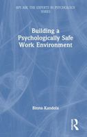Building a Psychologically Safe Work Environment (BPS Ask The Experts in Psychology Series) 1032818824 Book Cover