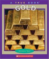 Gold (True Books) 0516255703 Book Cover