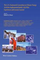 The U.N. Framework Convention on Climate Change Activities Implemented Jointly (AIJ) Pilot: Experiences and Lessons Learned 940105858X Book Cover