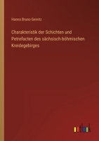 Charakteristik der Schichten und Petrefacten des s�chsisch-b�hmischen Kreidegebirges 1168082056 Book Cover