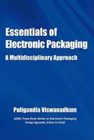 Essentials of Electronic Packaging a Multidisciplinary Approach 0791859665 Book Cover