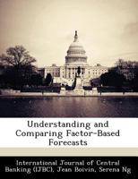 Understanding and Comparing Factor-Based Forecasts 1249570212 Book Cover