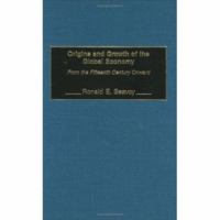 Origins and Growth of the Global Economy: From the Fifteenth Century Onward 0275979121 Book Cover